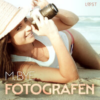 Fotografen - erotisk novelle - M. Bye
