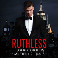 Ruthless: This is not your mother's mob - Michelle St. James