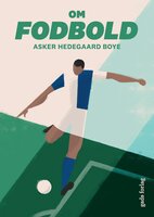 Om fodbold - Asker Hedegaard Boye