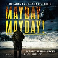 Mayday, mayday! - En fantastisk redningsaktion på Atlanterhavet - Carsten Berthelsen, Óttar Sveinsson