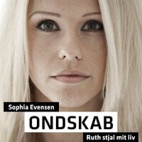Ondskab: Ruth stjal mit liv - Sophia Evensen
