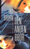 Den anden bror - Ina Bruhn
