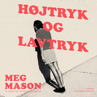 Højtryk og lavtryk - Meg Mason