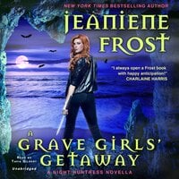 A Grave Girls’ Getaway - Jeaniene Frost
