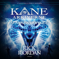 Kane Arkiverne 3 - Slangens skygge - Rick Riordan