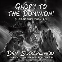 Glory to the Dominion! - Dan Sugralinov
