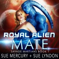 Royal Alien Mate - Sue Lyndon, Sue Mercury