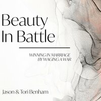Beauty in Battle: Winning in Marriage by Waging a War - Jason Benham, Tori Benham