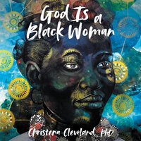 God Is a Black Woman - Christena Cleveland