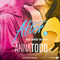 After 5. Amore infinito - Anna Todd