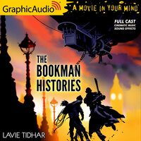 The Bookman [Dramatized Adaptation]: The Bookman Histories 1 - Lavie Tidhar