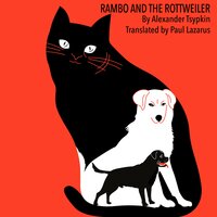 Rambo and the Rottweiler - Paul Lazarus, Alexander Tsypkin