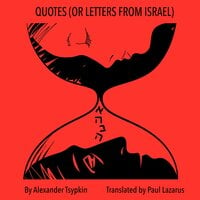 Quotes (or Letters from Israel) - Paul Lazarus, Alexander Tsypkin