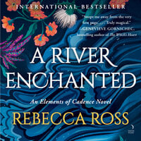 A River Enchanted - Rebecca Ross