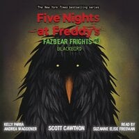 Five Nights at Freddys Fazbear Frights 6: Blackbird - Scott Cawthon