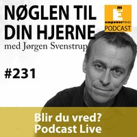 #231 Blir du vred? - Podcast Live - Jørgen Svenstrup