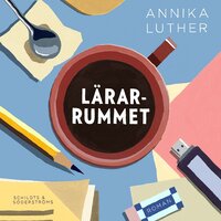 Lärarrummet - Annika Luther