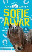 Sofie og Alvar: Hestene på Ponygården 2 - Ina Bruhn
