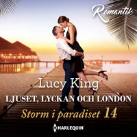 Ljuset, lyckan och London - Lucy King