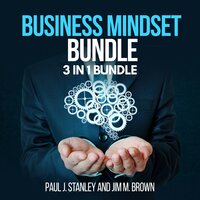 Business Mindset: 3 in 1 Bundle, Getting Rich, Goals, 80/20 Principle - Paul J. Stanley, Jim M. Brown