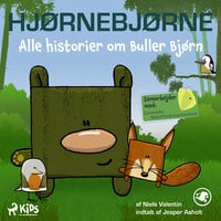 Hjørnebjørne - Alle historier om Buller Bjørn - Niels Valentin