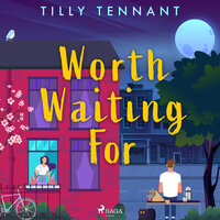 Worth Waiting For - Tilly Tennant