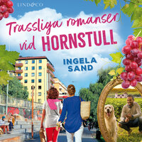 Trassliga romanser vid Hornstull - Ingela Sand