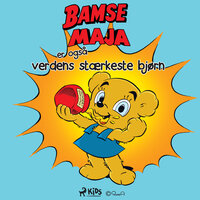 Bamsemaja er også verdens stærkeste bjørn - Joakim Gunnarsson