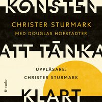 Konsten att tänka klart - Christer Sturmark, Douglas Hofstadter