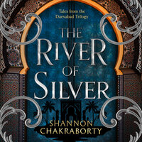 The River of Silver: Tales from the Daevabad Trilogy - Shannon Chakraborty