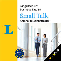 Langenscheidt Business English Small Talk: Kommunikationstraining - Gerry Williams, Langenscheidt-Redaktion, Helga Williams