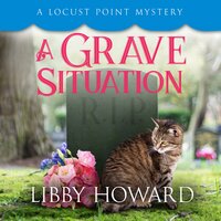 A Grave Situation - Libby Howard