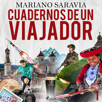 Cuadernos de un viajador 1 - Mariano Gustavo Saravia