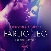 Farlig leg – erotisk novelle - Christina Tempest