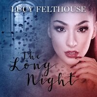 The Long Night: A Paranormal Reverse Harem Romance - Lucy Felthouse