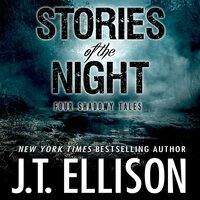 Stories of the Night: Four Shadowy Tales - J.t. Ellison