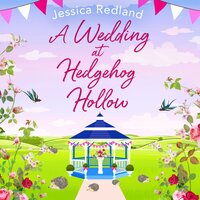 A Wedding at Hedgehog Hollow: A wonderful instalment in the Hedgehog Hollow series from Jessica Redland - Jessica Redland