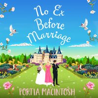 No Ex Before Marriage: A laugh-out-loud second chance romantic comedy from MILLION-COPY BESTSELLER Portia MacIntosh - Portia MacIntosh