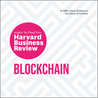 Blockchain: The Insights You Need from Harvard Business Review - Marco lansiti, Catherine Tucker, Don Tapscott, Harvard Business Review