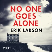 No One Goes Alone - Erik Larson