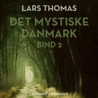 Det mystiske Danmark. Bind 2 - Lars Thomas