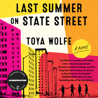 Last Summer on State Street: A Novel - Toya Wolfe