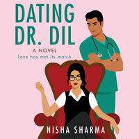 Dating Dr. Dil: A Novel - Nisha Sharma