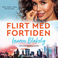 Flirt med fortiden - Lauren Blakely