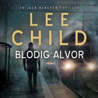 Blodig alvor - Lee Child