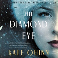 The Diamond Eye: A Novel - Kate Quinn