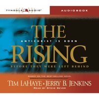 The Rising: Antichrist is Born / Before They Were Left Behind - Jerry B. Jenkins, Tim LaHaye
