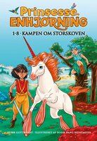 Prinsesse Enhjørning: Kampen om Storskoven (samlebind) - Peter Gotthardt