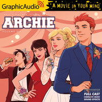 Archie: Volume 6 [Dramatized Adaptation]: Archie Comics - Mark Waid, Kelly Fitzpatrick, Audrey Mok, Jack Morelli, Ian Flynn
