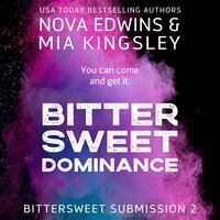 Bittersweet Dominance - Mia Kingsley, Nova Edwins